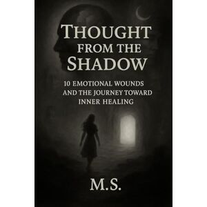 M.S:, M.S. Thought From the Shadow: is a hybrid book of guided introspection, applied psychology, and therapeutic narrative art. M.S:, M.S. Thought From the Shadow: is a hybrid book of guided introspection, applied psychology, and therapeutic narrative art.