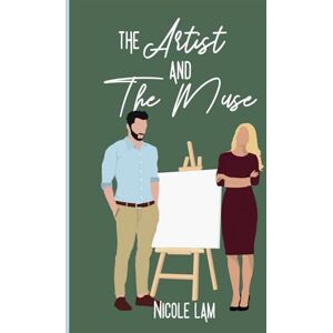 Lam, Nicole The Artist and The Muse: A Christian Romance: 4 (For Love & Money) Lam, Nicole The Artist and The Muse: A Christian Romance: 4 (For Love & Money)