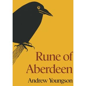 Youngson, Andrew Rune of Aberdeen: An LGBTQIA+ Scottish folktale novel Youngson, Andrew Rune of Aberdeen: An LGBTQIA+ Scottish folktale novel