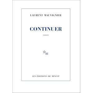 Mauvignier, Laurent Continuer Mauvignier, Laurent Continuer