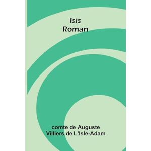 de Auguste Villiers de l'Isle-Adam, C Agnes of Sorrento (Edition1): Roman de Auguste Villiers de l'Isle-Adam, C Agnes of Sorrento (Edition1): Roman