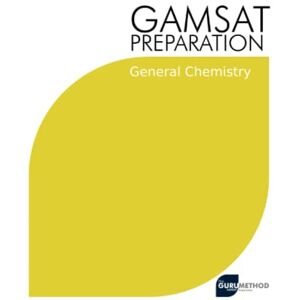 Tan, Michael GAMSAT Preparation General Chemistry: Efficient Methods, Detailed Techniques, Proven Strategies, and GAMSAT Style Questions for GAMSAT General ... 6 (GAMSAT preparation The Guru Method) Tan, Michael GAMSAT Preparation General Chemistry: Efficient Methods, Detailed Techniques, Proven Strategies, and GAMSAT Style Questions for GAMSAT General ... 6 (GAMSAT preparation The Guru Method)