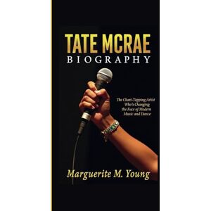 M. Young, Marguerite TATE MCRAE BIOGRAPHY: The Chart-Topping Artist Who’s Changing the Face of Modern Music and Dance M. Young, Marguerite TATE MCRAE BIOGRAPHY: The Chart-Topping Artist Who’s Changing the Face of Modern Music and Dance