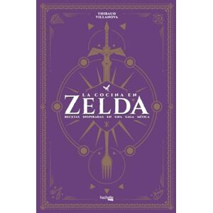 Villanova, Thibaud La cocina en Zelda (Hachette HEROES CULTURA POP Gastronomía) Villanova, Thibaud La cocina en Zelda (Hachette HEROES CULTURA POP Gastronomía)