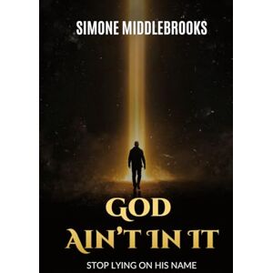 Middlebrooks, Simone God Ain’t In It: Stop Lying on His Name Middlebrooks, Simone God Ain’t In It: Stop Lying on His Name