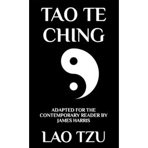 Tzu, Lao Tao Te Ching: Adapted for the Contemporary Reader (Far-Eastern Philosophy) Tzu, Lao Tao Te Ching: Adapted for the Contemporary Reader (Far-Eastern Philosophy)