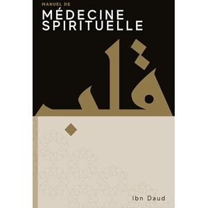 Daud, Ibn Manuel De Médecine Spirituelle (A Handbook of) Daud, Ibn Manuel De Médecine Spirituelle (A Handbook of)