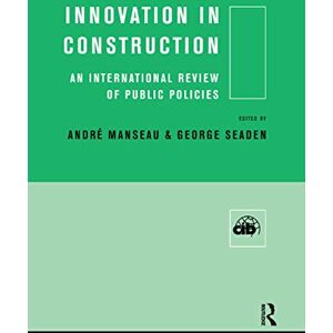 Innovation in Construction: An International Review of Public Policies (CIB) Innovation in Construction: An International Review of Public Policies (CIB)