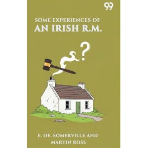 Somerville, E Oe Ross Martin Some Experiences Of An Irish R.M. (Edition1) Somerville, E Oe Ross Martin Some Experiences Of An Irish R.M. (Edition1)
