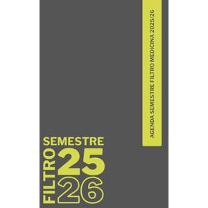 Bampa, Giulia Agenda Semestre Filtro Medicina 2025/26: 60 Giorni di studio guidato con metodo spaziato e intervallato, completamente organizzato! Chimica, Biologia e Fisica Bampa, Giulia Agenda Semestre Filtro Medicina 2025/26: 60 Giorni di studio guidato con metodo spaziato e intervallato, completamente organizzato! Chimica, Biologia e Fisica