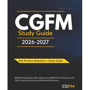 Finn, Marcolin CGFM Study Guide 2026-2027: Ace Your Certified Government Financial Management Examination with 844 Practice Questions and Proven Strategies Finn, Marcolin CGFM Study Guide 2026-2027: Ace Your Certified Government Financial Management Examination with 844 Practice Questions and Proven Strategies