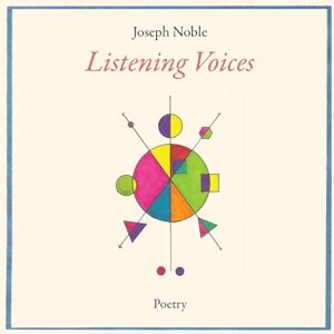 Noble, Joseph Listening Voices Noble, Joseph Listening Voices