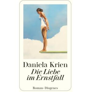 Krien, Daniela Die Liebe im Ernstfall Krien, Daniela Die Liebe im Ernstfall