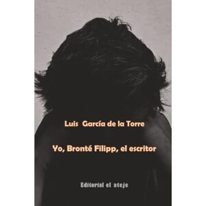 García de la Torre, Luis Yo, Bronté Filipp, el escritor García de la Torre, Luis Yo, Bronté Filipp, el escritor