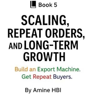 HBI, amine Scaling, Repeat Orders, and Long-Term Growth: Build an Export Machine. Get Repeat Buyers (90-Day Export Sprint) HBI, amine Scaling, Repeat Orders, and Long-Term Growth: Build an Export Machine. Get Repeat Buyers (90-Day Export Sprint)