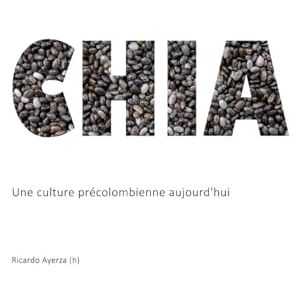 Ayerza (h), Ricardo Chia: Une culture précolombienne aujourd'hui (ZONES ARIDES) Ayerza (h), Ricardo Chia: Une culture précolombienne aujourd'hui (ZONES ARIDES)