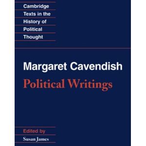 James, Susan Margaret Cavendish: Political Writings: Political Wrtng (Cambridge Texts in the History of Political Thought) James, Susan Margaret Cavendish: Political Writings: Political Wrtng (Cambridge Texts in the History of Political Thought)