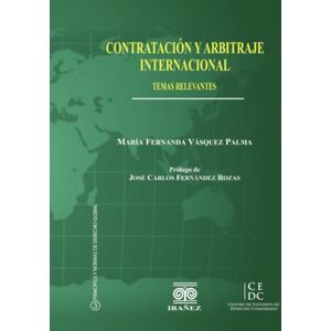 Vásquez Palma, María Fernanda Contratación y arbitraje internacional: Temas relevantes Vásquez Palma, María Fernanda Contratación y arbitraje internacional: Temas relevantes