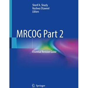 MRCOG Part 2: Essential Revision Guide MRCOG Part 2: Essential Revision Guide