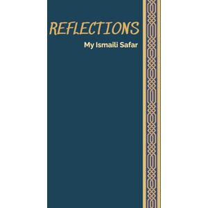 Scott Reflections: My Ismaili Safar Scott Reflections: My Ismaili Safar