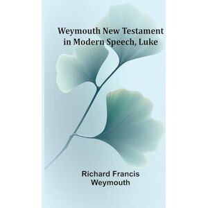 Richard Francis Weymouth Prologue to an Analogue (Edition1) Richard Francis Weymouth Prologue to an Analogue (Edition1)