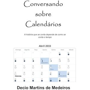 de Medeiros, Decio Martins Conversando sobre Calendários de Medeiros, Decio Martins Conversando sobre Calendários