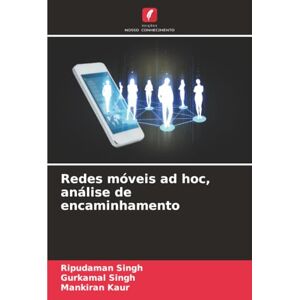 Singh, Ripudaman Redes móveis ad hoc, análise de encaminhamento Singh, Ripudaman Redes móveis ad hoc, análise de encaminhamento