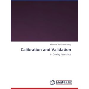Rabhaji, Khemnar Kanchan Calibration and Validation: In Quality Assurance Rabhaji, Khemnar Kanchan Calibration and Validation: In Quality Assurance
