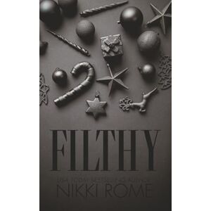 Rome, Nikki Filthy: A Second Chance Holiday Romance (Stratford Family Christmas) Rome, Nikki Filthy: A Second Chance Holiday Romance (Stratford Family Christmas)