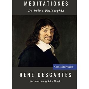 Descartes, Rene Meditationes: De Prima Philosophia Descartes, Rene Meditationes: De Prima Philosophia