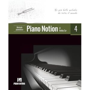 Cyr, Bobby Metodo pianistico Piano Notion, Libro quattro: Le più belle melodie da tutto il mondo (Metodo pianistico Piano Notion / Italiano) Cyr, Bobby Metodo pianistico Piano Notion, Libro quattro: Le più belle melodie da tutto il mondo (Metodo pianistico Piano Notion / Italiano)