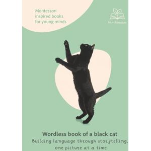 MintReads Wordless book of a black cat A picture book to spark your child’s own story: Building language through storytelling, one picture at a time MintReads Wordless book of a black cat A picture book to spark your child’s own story: Building language through storytelling, one picture at a time