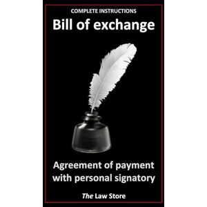 Law Store, The Bill Of Exchange: Agreement Of Payment With Personal Signatory Law Store, The Bill Of Exchange: Agreement Of Payment With Personal Signatory
