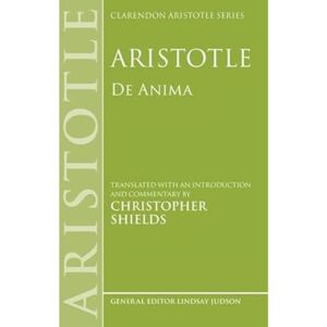 Aristotle : De Anima (Clarendon Series) Aristotle : De Anima (Clarendon Series)