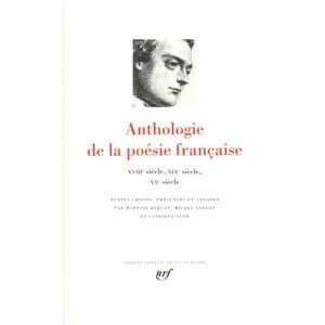 Collectif Anthologie de la poesie francaise 2/XVIIIe, XIXe, XXe siecles: Du XVIIIᵉ au XXᵉ siècle Collectif Anthologie de la poesie francaise 2/XVIIIe, XIXe, XXe siecles: Du XVIIIᵉ au XXᵉ siècle