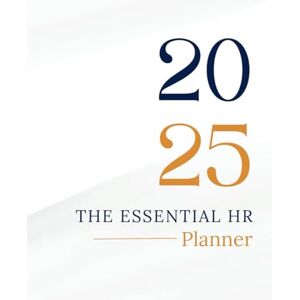 Wallis, Fay The Essential HR Planner: Excel in Your HR Role: Organise Tasks, Achieve Goals, and Advance Your Professional Development Includes Awareness & Inclusion Dates Calendar Wallis, Fay The Essential HR Planner: Excel in Your HR Role: Organise Tasks, Achieve Goals, and Advance Your Professional Development Includes Awareness & Inclusion Dates Calendar