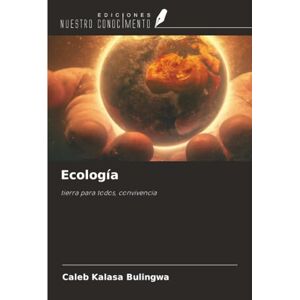 Kalasa Bulingwa, Caleb Ecología: tierra para todos, convivencia Kalasa Bulingwa, Caleb Ecología: tierra para todos, convivencia