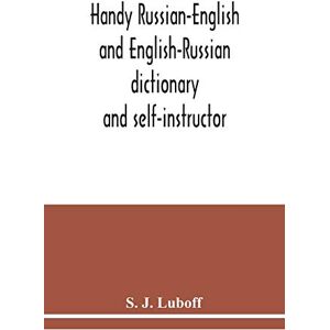 J Luboff, S Handy Russian-English and English-Russian dictionary: and self-instructor J Luboff, S Handy Russian-English and English-Russian dictionary: and self-instructor