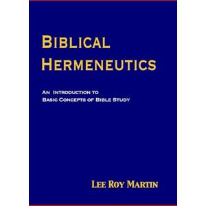 Lee Biblical Hermeneutics: An Introduction to Basic Concepts of Bible Study Lee Biblical Hermeneutics: An Introduction to Basic Concepts of Bible Study