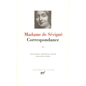 Madame de Sévigné : Correspondance, tome III : Septembre 1680 Avril 1696: 3 Madame de Sévigné : Correspondance, tome III : Septembre 1680 Avril 1696: 3