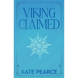 Pearce, Kate Viking Claimed: 4 (The Triad Series) Pearce, Kate Viking Claimed: 4 (The Triad Series)