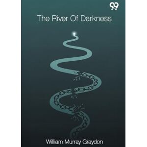 Graydon, William Murray The River Of Darkness (Edition1) Graydon, William Murray The River Of Darkness (Edition1)