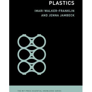 Walker-Franklin, Imari Plastics (MIT Press Essential Knowledge) Walker-Franklin, Imari Plastics (MIT Press Essential Knowledge)