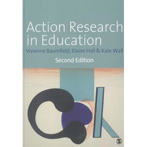 Vivienne Baumfield Action Research in Education: Learning Through Practitioner Enquiry Vivienne Baumfield Action Research in Education: Learning Through Practitioner Enquiry