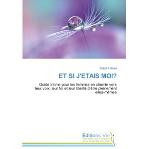 FARAH, THEIA ET SI J'ETAIS MOI?: Guide intime pour les femmes en chemin vers leur voix, leur foi et leur liberté d’être pleinement elles-mêmes FARAH, THEIA ET SI J'ETAIS MOI?: Guide intime pour les femmes en chemin vers leur voix, leur foi et leur liberté d’être pleinement elles-mêmes