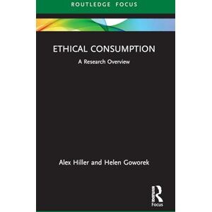 Hiller, Alex Ethical Consumption: A Research Overview (State of the Art in Business Research) Hiller, Alex Ethical Consumption: A Research Overview (State of the Art in Business Research)