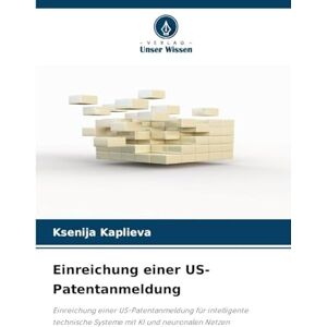 Kaplieva, Ksenia Einreichung einer US-Patentanmeldung: Einreichung einer US-Patentanmeldung für intelligente technische Systeme mit KI und neuronalen Netzen Kaplieva, Ksenia Einreichung einer US-Patentanmeldung: Einreichung einer US-Patentanmeldung für intelligente technische Systeme mit KI und neuronalen Netzen
