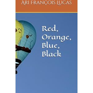 Lucas, Ari François Red, Orange, Blue, Black Lucas, Ari François Red, Orange, Blue, Black