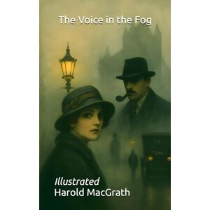 MacGrath, Harold The Voice in the Fog: Illustrated MacGrath, Harold The Voice in the Fog: Illustrated