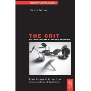Charles Doidge The Crit: An Architecture Student's Handbook Charles Doidge The Crit: An Architecture Student's Handbook